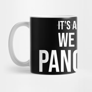 we have pancakes Mug